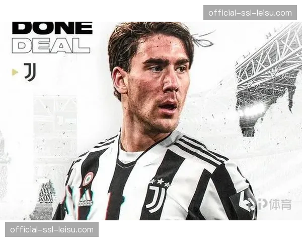 尤文图斯开启弗拉霍维奇关键续约谈判，塞尔维亚前锋未来成焦点