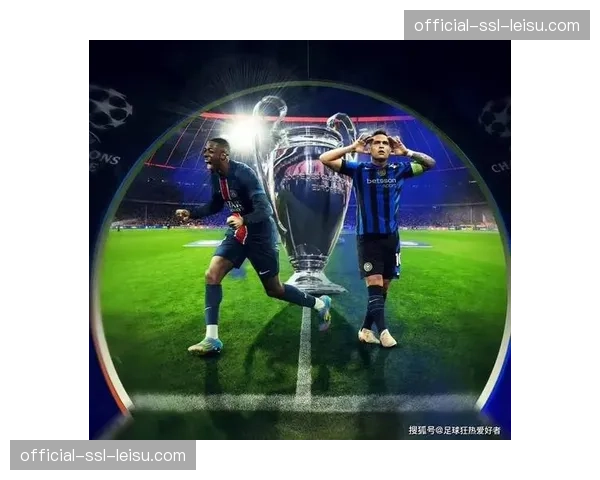 数据预测：AI模型显示巴黎圣日耳曼本轮夺冠概率已升至99.8%